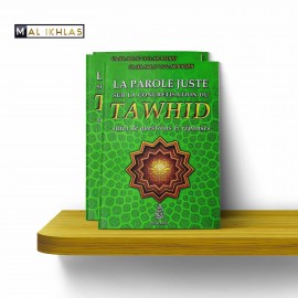 LA PAROLE JUSTE SUR LA CONCRETISATION DU TAWHID - Sheikh Ar-Radji3i