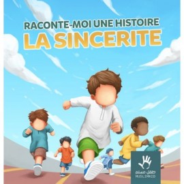 RACONTE-MOI UNE HISTOIRE : LA SINCÉRITÉ