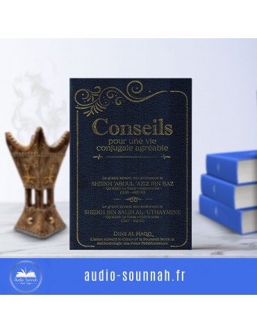 CONSEILS POUR UNE VIE CONJUGALE AGRÉABLE