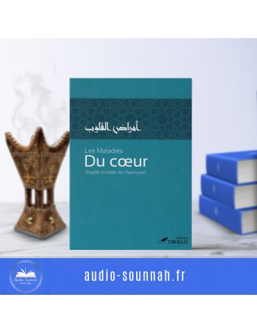 LES MALADIES DU COEUR - Sheikh Al Islam Ibn Taymiyya