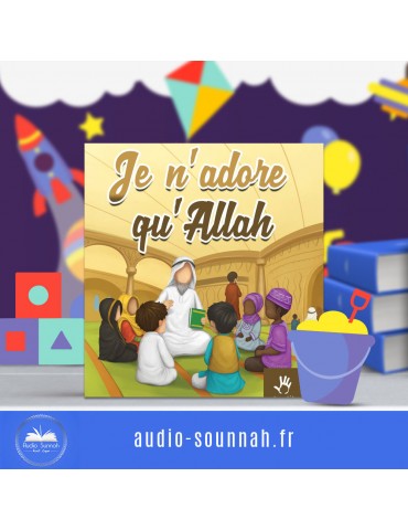 JE N'ADORE QU'ALLAH