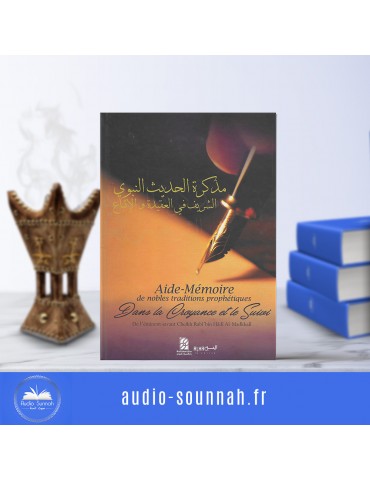 AIDE MÉMOIRE DES NOBLES TRADITIONS PROPHÉTIQUES ( sur la croyance et le suivi)- Sheikh Rabi3 Al Madkhali