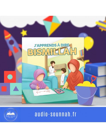J'APPRENDS À DIRE BISMILLAH