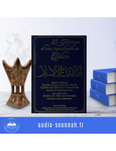 LE MARIAGE ET SON IMPORTANCE EN ISLAM, SHEIKH SALIH AL FAWZAN