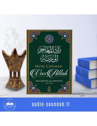 MON CHEMIN VERS ALLAH, de Ibn Qayyim Al-Jawziyya