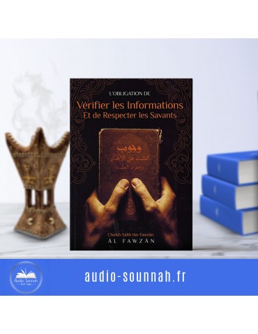 L’OBLIGATION DE VÉRIFIER LES INFORMATIONS ET DE RESPECTER LES SAVANTS