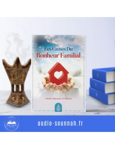 LES CAUSES DU BONHEUR FAMILIAL (édition ibn badis)