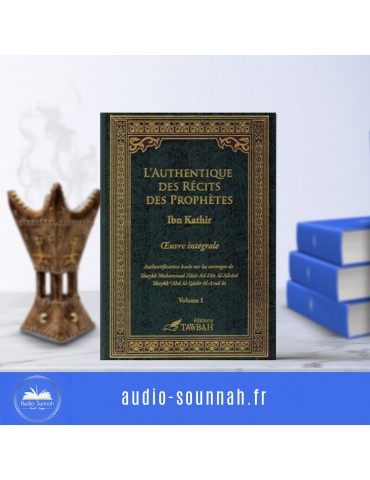 L'authentique des récits des prophètes - Ibn Kathir