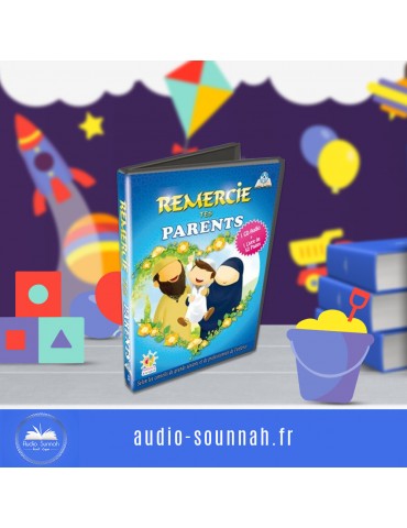 REMERCIE TES PARENTS