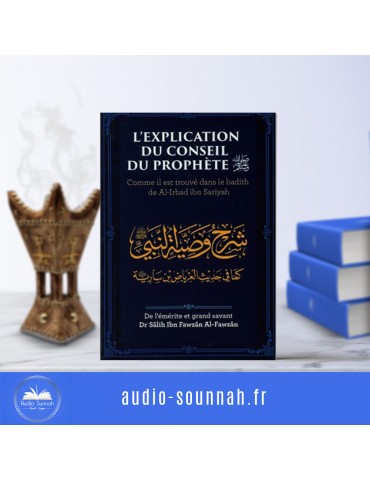 L'EXPLICATION DU CONSEIL DU PROPHETE - Sheykh Al Fawzen