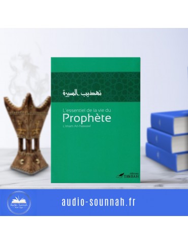 L'essentiel de la vie du prophète ﷺ- Sheikh An-Nawawi