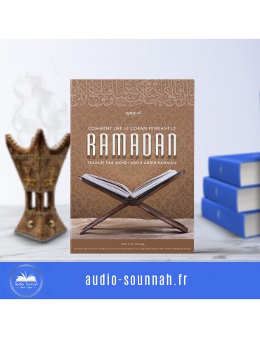COMMENT LIRE LE CORAN PENDANT LE RAMADAN