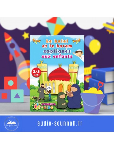 Le halal et le haram expliquées aux enfants: 3/5ans