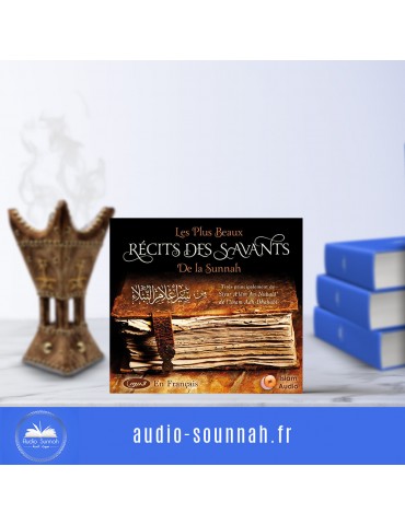 CD: LES PLUS BEAUX RÉCITS DES SAVANTS DE LA SUNNA, (SIYAR A'LÂM AN-NUBALÂ’ DE L'IMAM ADH-DAHABÎ)