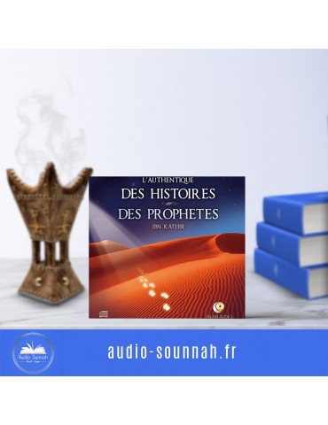 CD: L’AUTHENTIQUE DES HISTOIRES DES PROPHÈTES