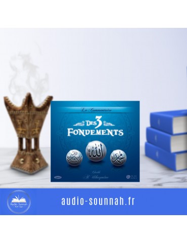 CD: LE COMMENTAIRE DES 3 FONDEMENTS
