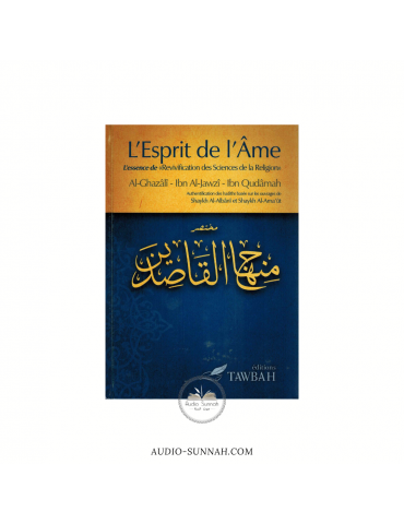 L'ESPRIT DE L'ÂME- Ibn Al Qudama, Ibn Al Jawzi, Al Ghazali