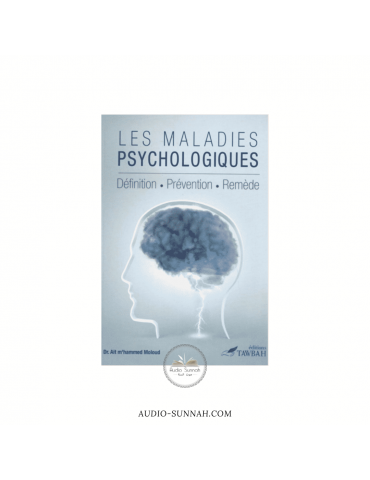 LES MALADIES PHSYCHOLOGIQUES - Docteur M'Hamed Ait Mouloud