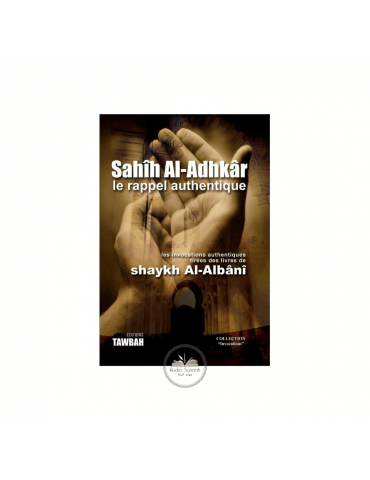 L'AUTHENTIQUE DES INVOCATIONS - Sheikh Al Albani