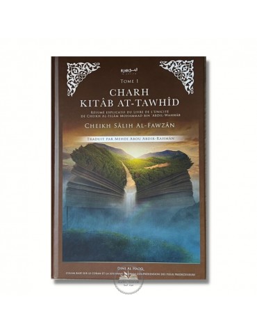 COMMENTAIRE KITAB AT-TAWHID- Sheikh Salih Ibn Fawzan Al Fawzan - Dine Al Haqq