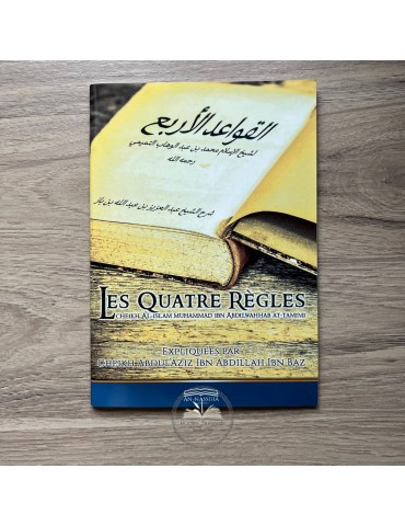 COMMENTAIRES DES 4 RÈGLES - Sheikh Abdel Aziz Ibn Baz