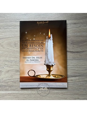 LA MÉTHODOLOGIE DES PIEUX PRÉDÉCESSEURS- Sheikh Al Fawzan