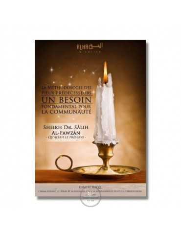LA MÉTHODOLOGIE DES PIEUX PRÉDÉCESSEURS- Sheikh Al Fawzan