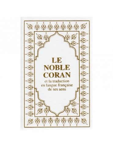 LE NOBLE CORAN AVEC TRADUCTION DE SES SENS VERS LA LANGUE FRANÇAISE (Couleurs)