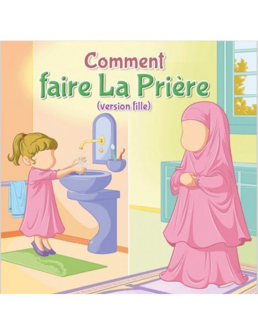 COMMENT FAIRE LA PRIERE version fille