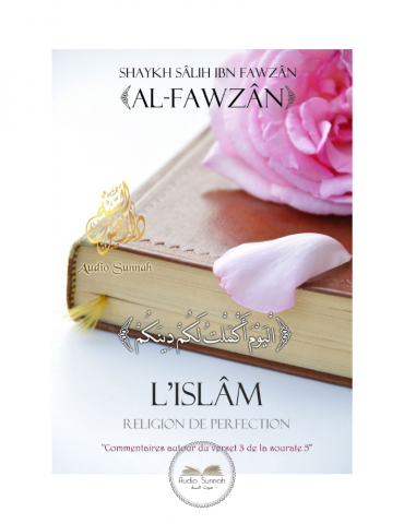 L'ISLAM RELIGION DE PERFECTION - Sheikh Al Fawzan
