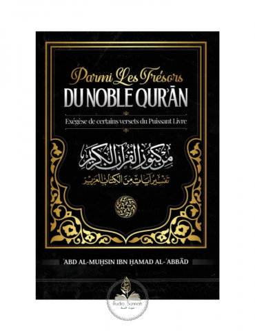 PARMI LES TRÉSORS DU NOBLE QURAN - ABDL MUHSIN AL ABBAD