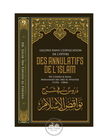 LEÇONS DANS L'EXPLICATION DE L'EPITRE DES ANNULATIFS DE L'ISLAM