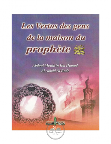 LES VERTUS DES GENS DE LA MAISON DU PROPHÈTE