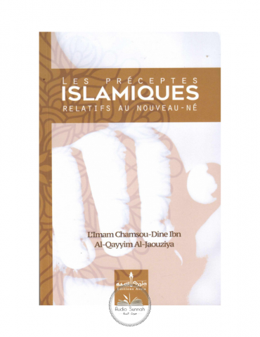 LES PRÉCEPTES ISLAMIQUE RELATIFS AU NOUVEAU-NÉ