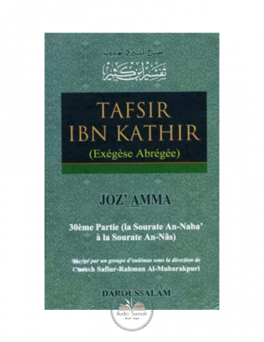 TAFSIR IBN KATHIR (EXÉGÈSE ABRÉGÉE) JOZ'AMMA