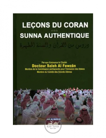 LEÇONS DU CORAN ET DE LA SUNNA AUTHENTIQUE