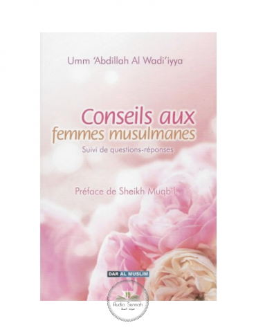 CONSEILS AUX FEMMES MUSULMANES - Suivi de questions-réponses