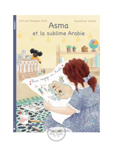 ASMA ET LA SUBLIME ARABIE